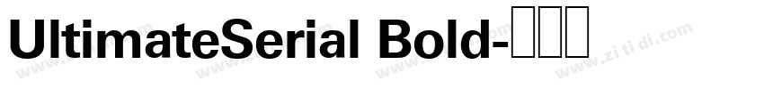 UltimateSerial Bold字体转换